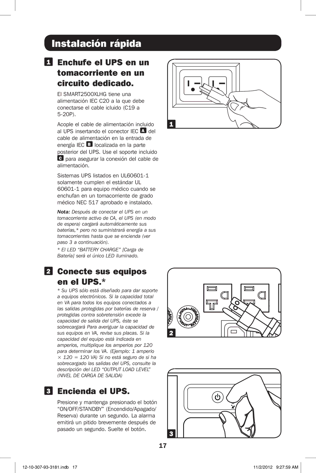 Tripp Lite SMART2500XLHG Instalación rápida, Enchufe el UPS en un tomacorriente en un circuito dedicado, Encienda el UPS 