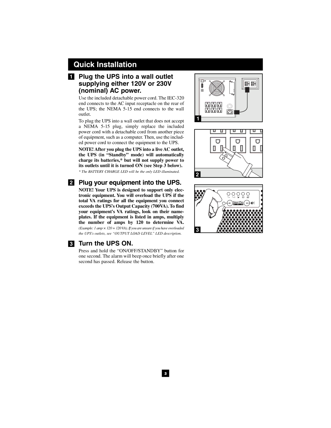 Tripp Lite SMART700DV owner manual Plug your equipment into the UPS, Turn the UPS on 