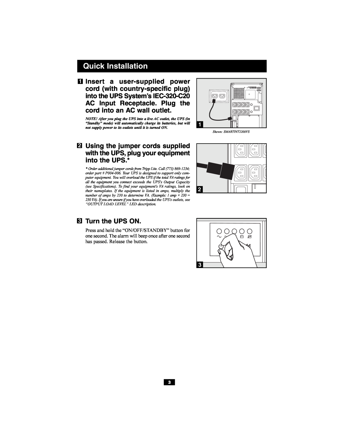 Tripp Lite SMARTINT2200VS, SMARTINT3000VS owner manual Quick Installation, Turn the UPS ON 