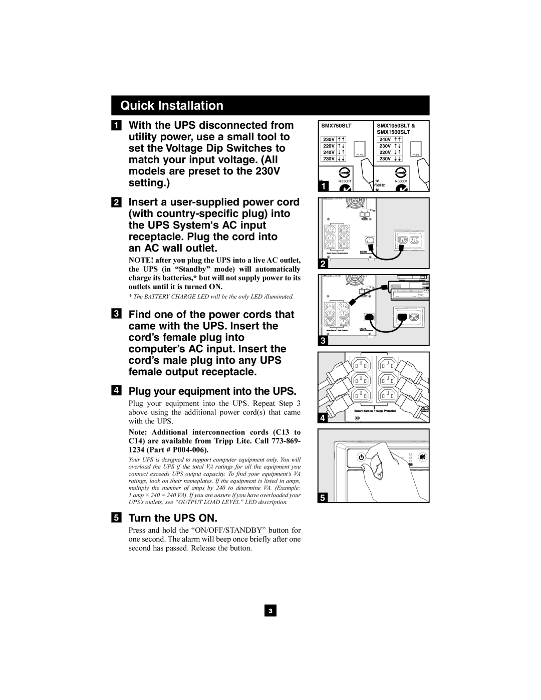 Tripp Lite SMX750SLT, SMX1500SLT, SMX1050SLT owner manual Turn the UPS on 