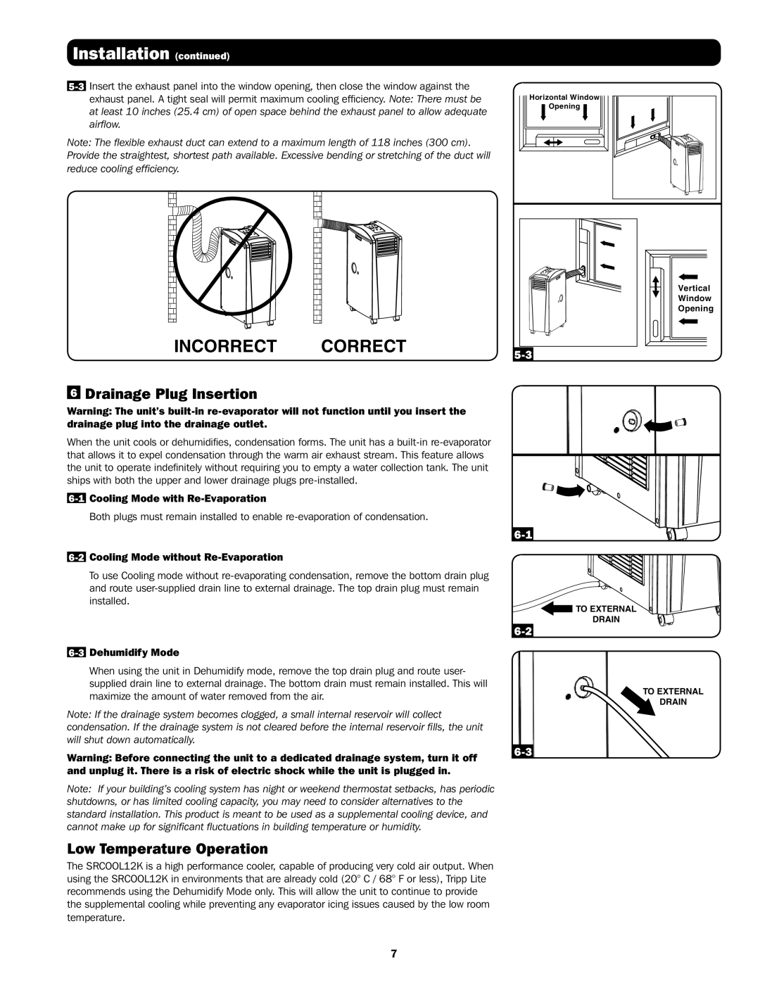 Tripp Lite SRCOOL12K, SRXCOOL12K Drainage Plug Insertion, Low Temperature Operation, 1Cooling Mode with Re-Evaporation 