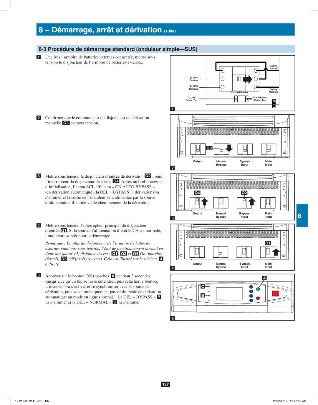 Tripp Lite SU120KX2 owner manual Démarrage, arrêt et dérivation suite, Procédure de démarrage standard onduleur simple-SUS 