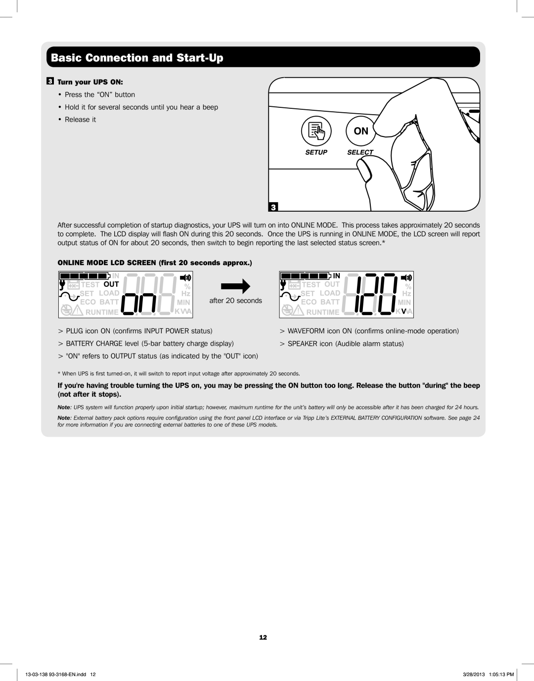 Tripp Lite SU1500XLCD, SU1000XLCD, SU2200XLCD, SU3000XLCD Turn your UPS on, Online Mode LCD Screen first 20 seconds approx 