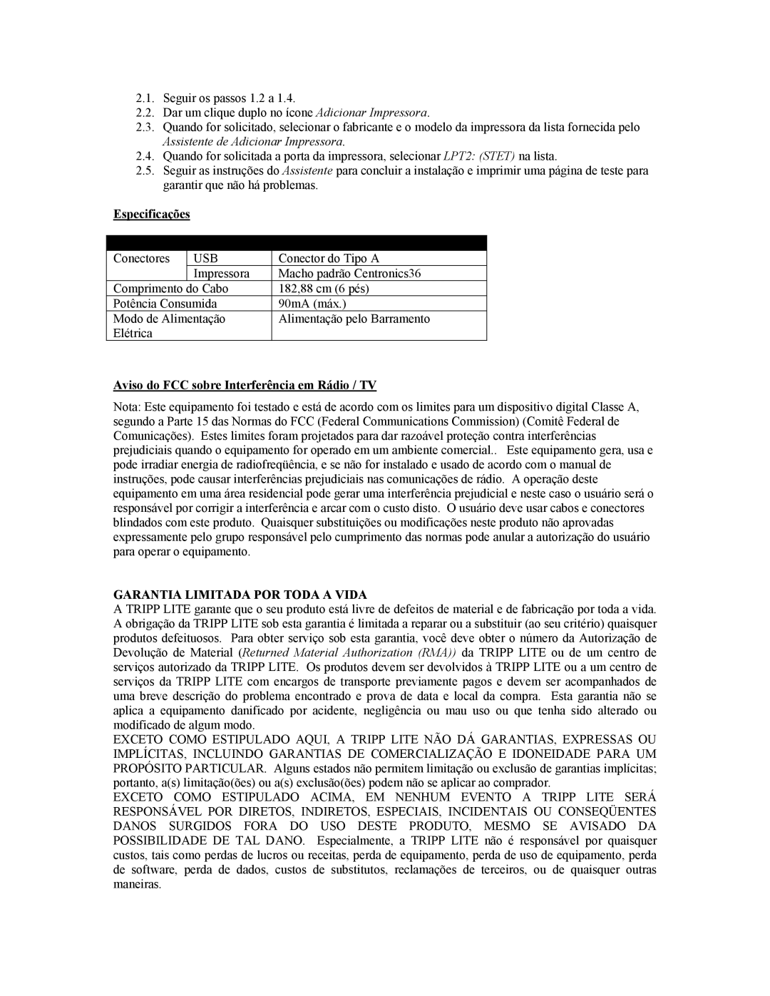 Tripp Lite U206-006-R user manual Especificações Função Especificação, Aviso do FCC sobre Interferência em Rádio / TV 