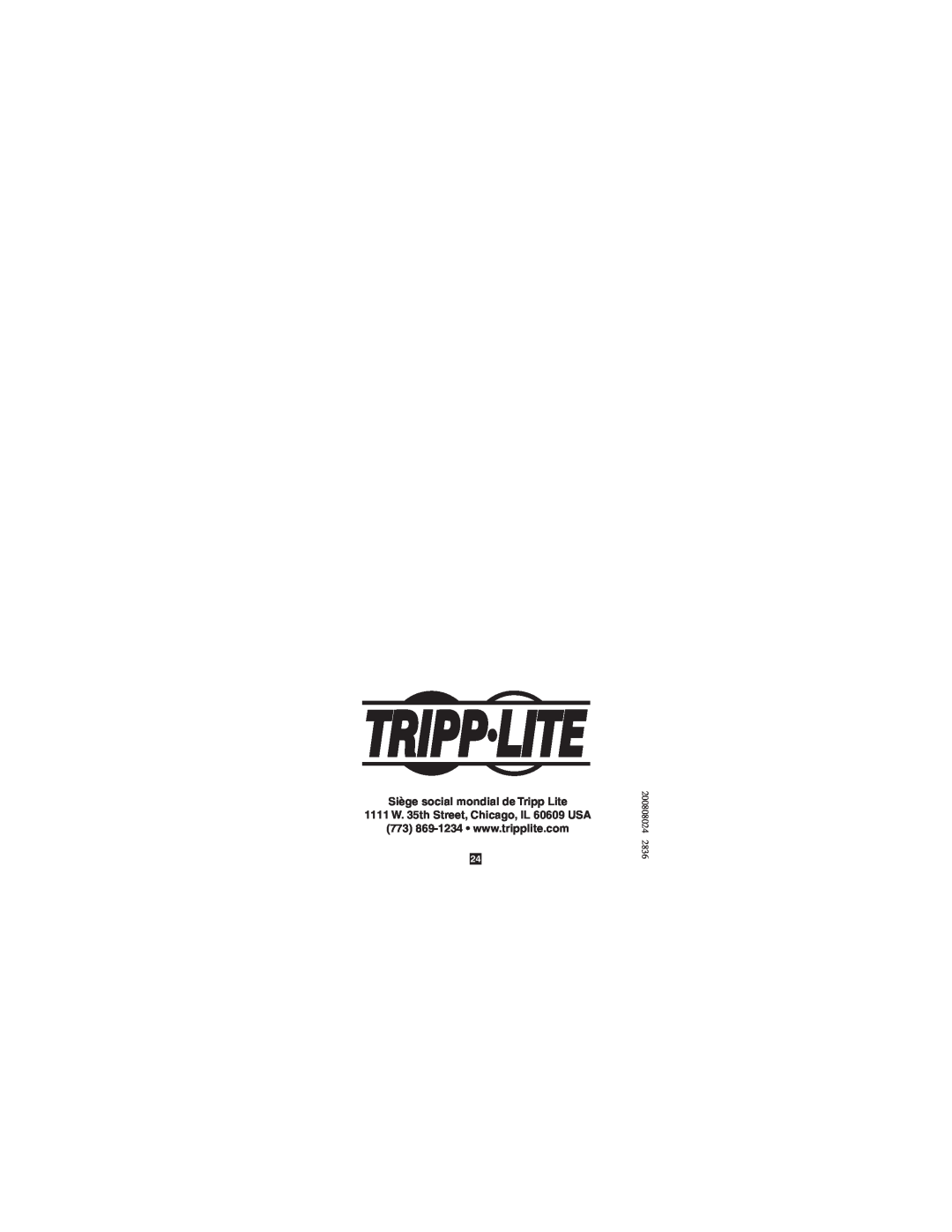 Tripp Lite U224-1R4-R, U224-4R4-R Siège social mondial de Tripp Lite, 1111 W. 35th Street, Chicago, IL 60609 USA 