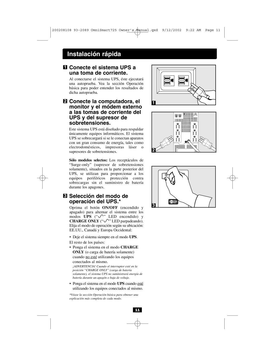 Tripp Lite UL1778 owner manual Conecte el sistema UPS a una toma de corriente, Selección del modo de operación del UPS 