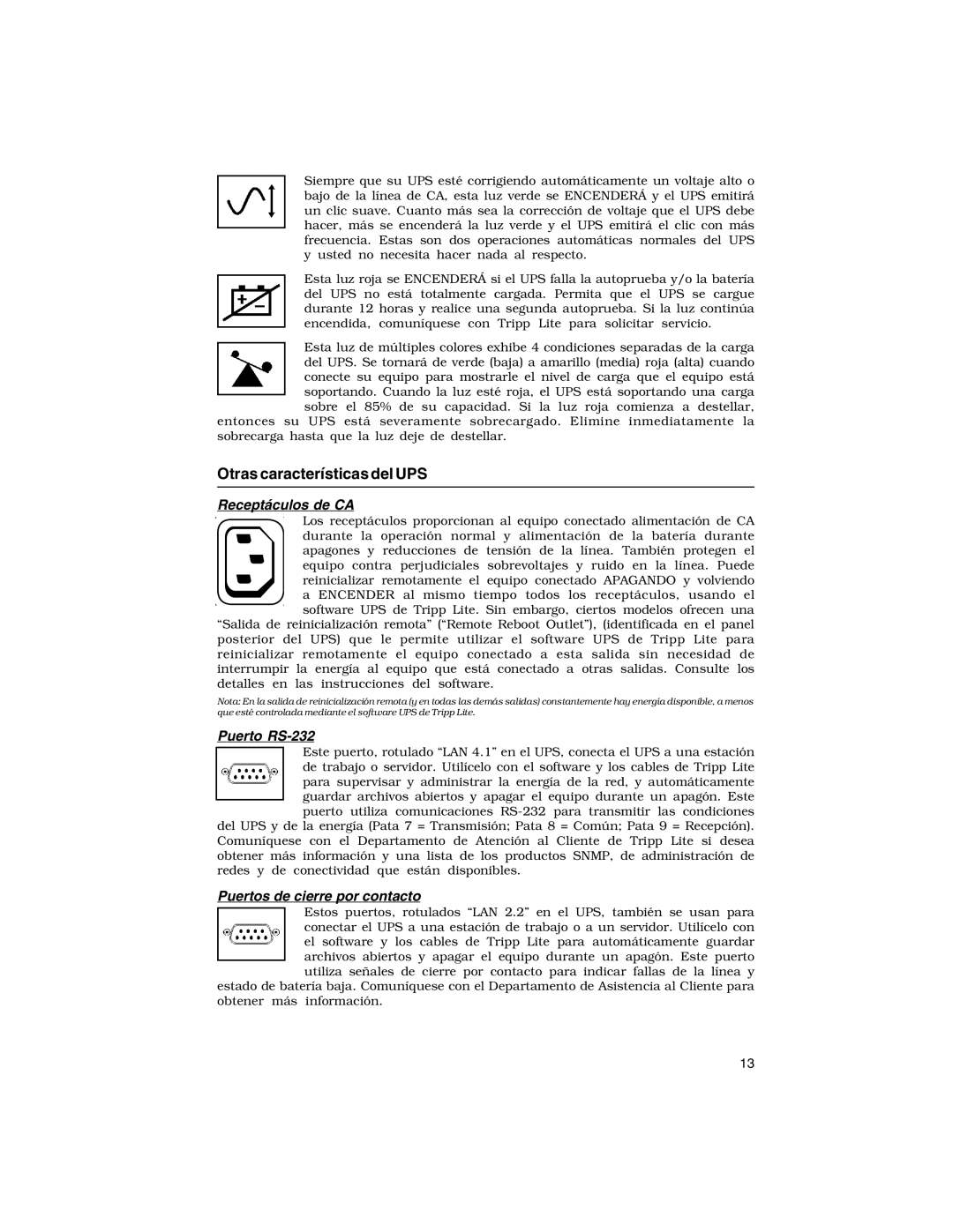 Tripp Lite XL INT Otras características del UPS, Receptáculos de CA, Puerto RS-232, Puertos de cierre por contacto 