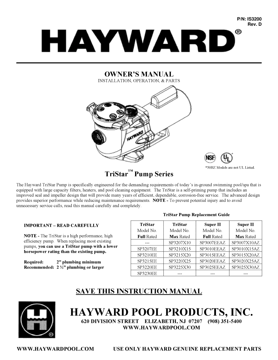 TriStar SP3007EEAZ owner manual Division Street ELIZABETH, NJ 07207 908, USE only Hayward Genuine Replacement Parts 