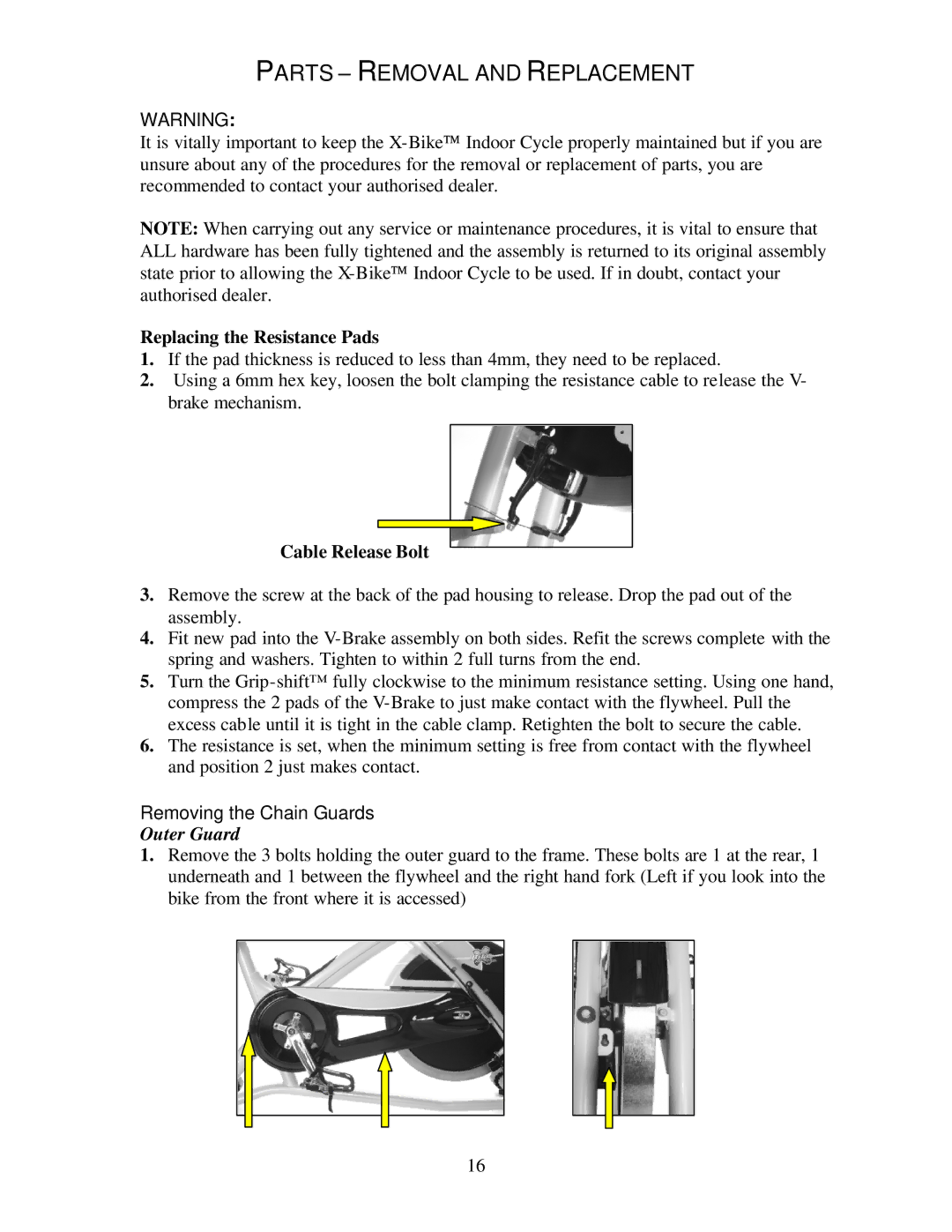 Trixter X-Bike Parts Removal and Replacement, Replacing the Resistance Pads, Cable Release Bolt, Removing the Chain Guards 