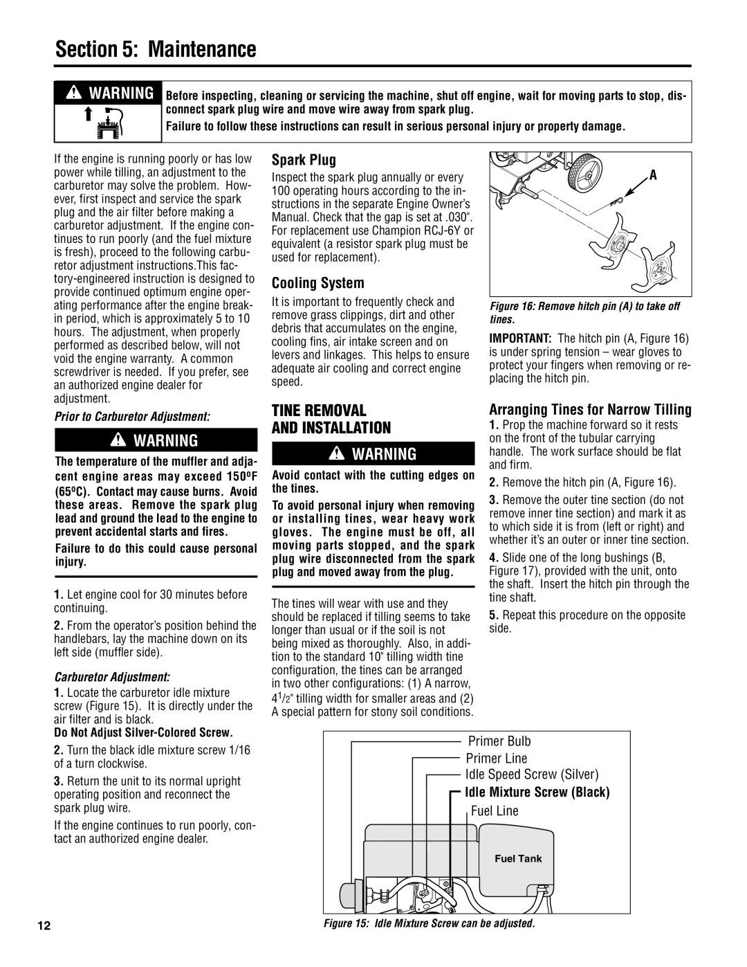 Troy-Bilt 128T manual Maintenance, Tine Removal Installation, Spark Plug Cooling System, Arranging Tines for Narrow Tilling 