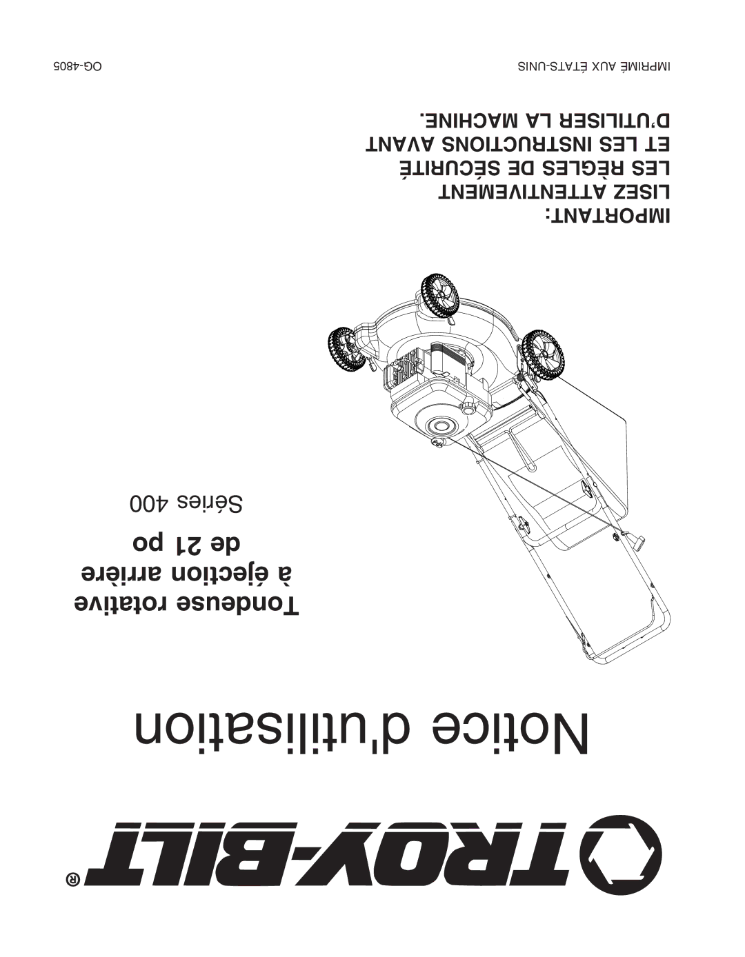 Troy-Bilt 400 Series manual Dutilisation Notice 