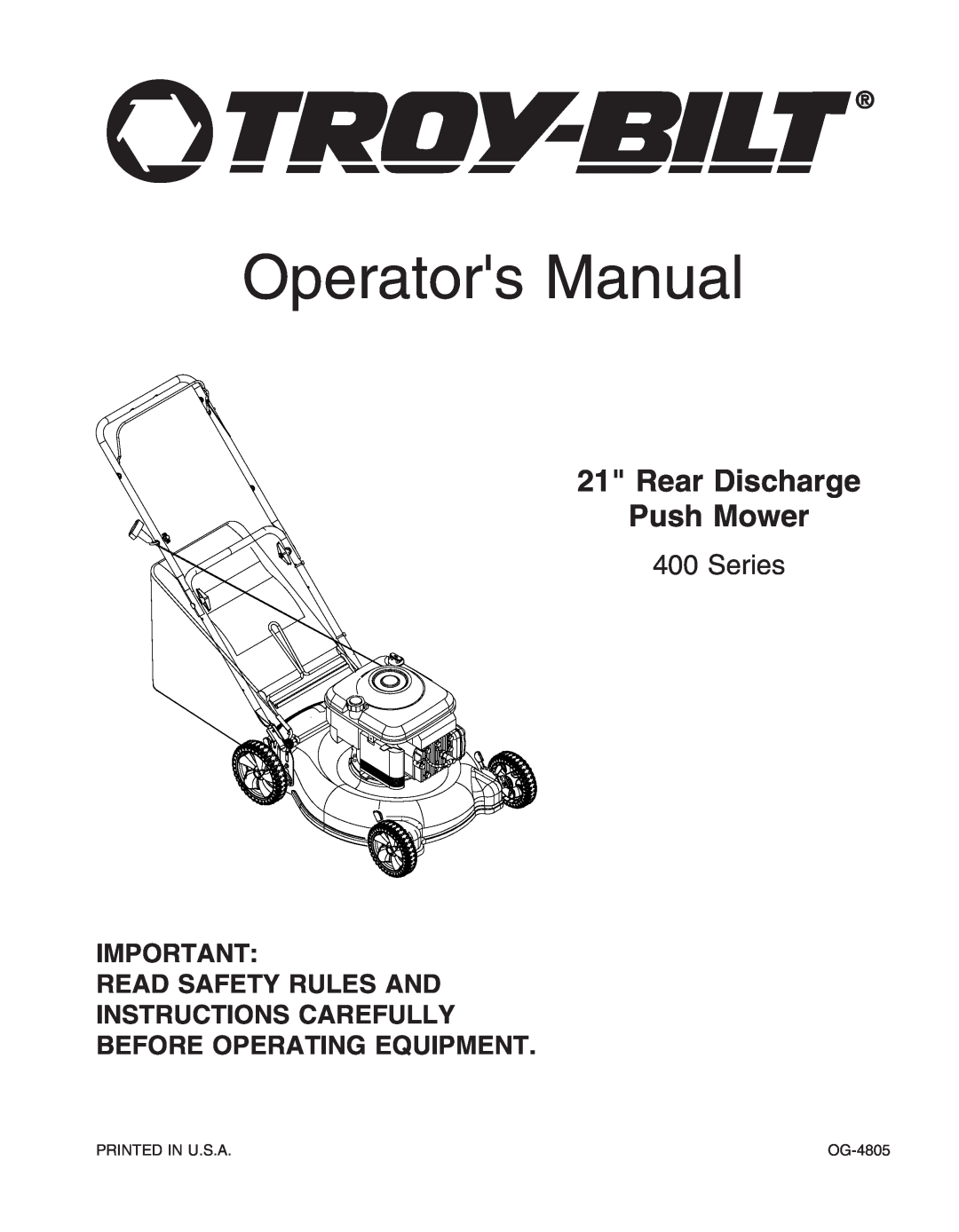 Troy-Bilt 400 Series manual Read Safety Rules And Instructions Carefully, Before Operating Equipment, Operators Manual 