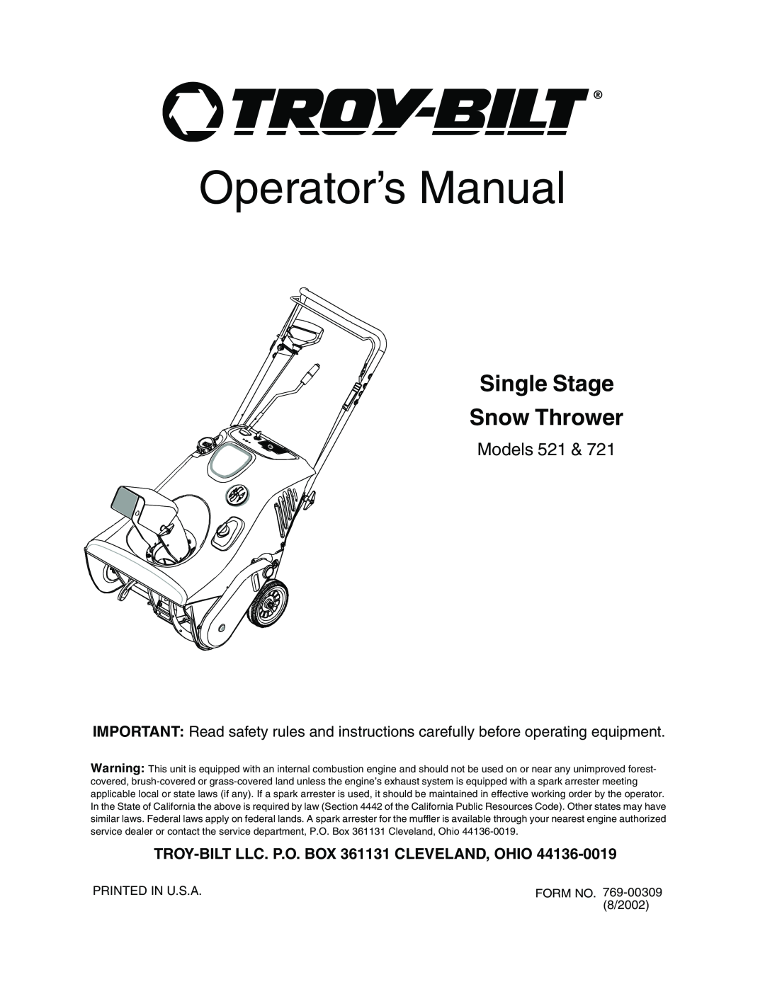 Troy-Bilt 721 manual Operator’s Manual, Single Stage Snow Thrower, Models, TROY-BILT LLC. P.O. BOX 361131 CLEVELAND, OHIO 