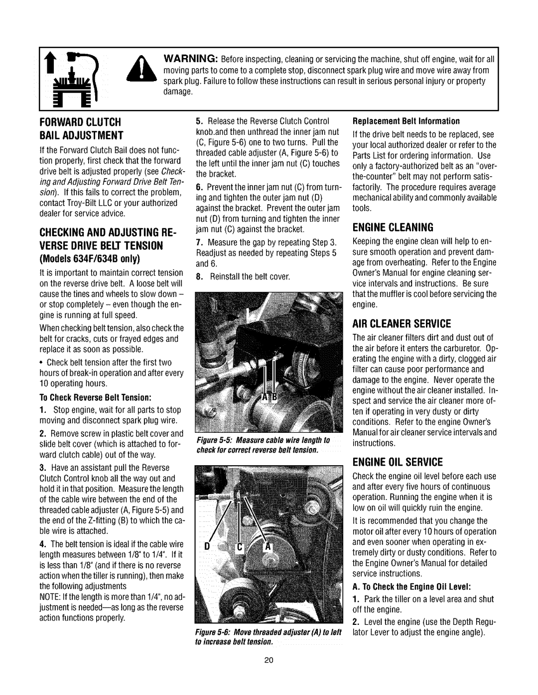 Troy-Bilt 630CN manual Checkingandadjustingre, Versedrivebelttension, Enginecleaning, Aircleanerservice, Engineoilservice 