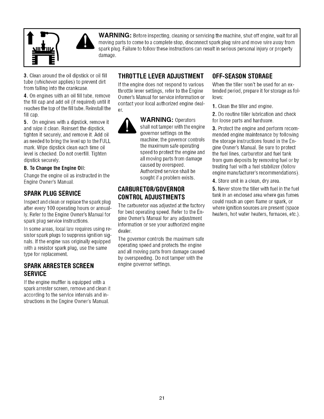 Troy-Bilt 634A, 634K manual Sparkplugservice, Throttleleveradjustment, Off-Seasonstorage, Store unit in aclean, dry area 