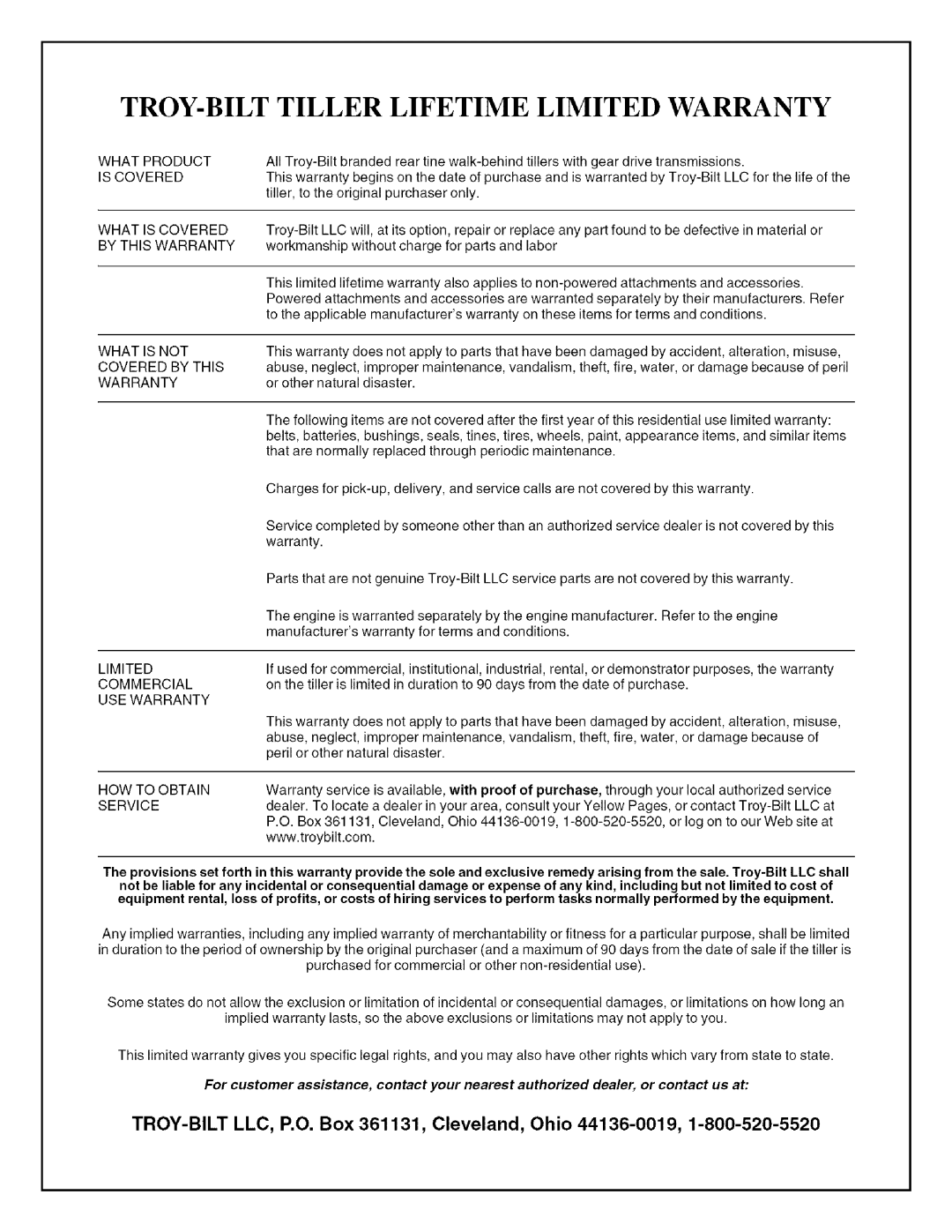 Troy-Bilt 634K, 634A TROY-BILT Tiller Lifetime Limited Warranty, TROY-BILTLLC, P.O. Box 361131, Cleveland, Ohio 44136-0019 