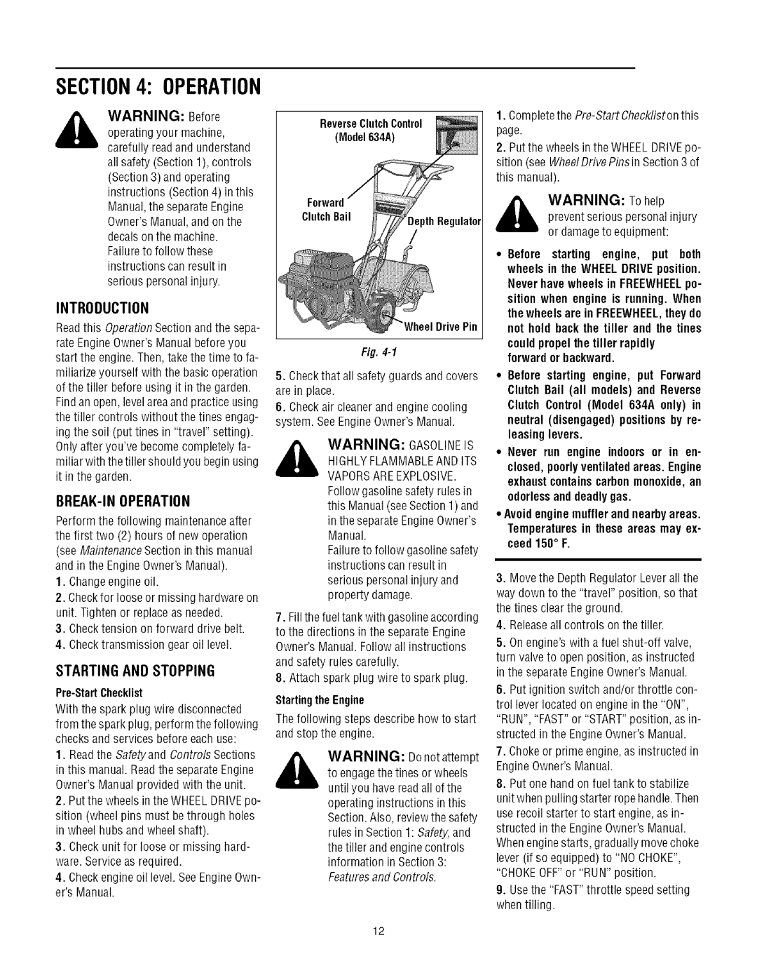 Troy-Bilt 634K, 634A Operation, Break-Inoperation, Starting And Stopping, WARNING Donot attempt, WARNING To help, Arning 