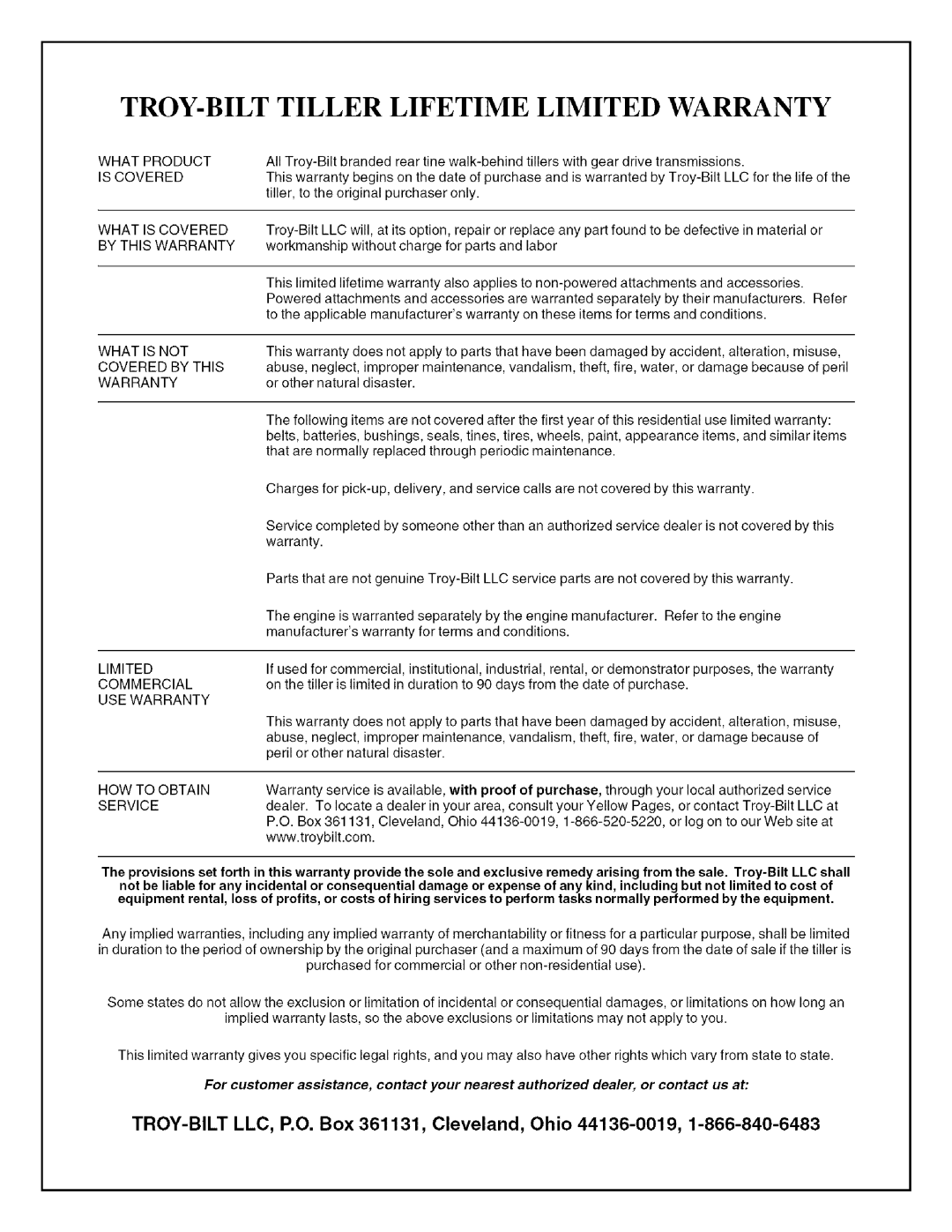 Troy-Bilt 644A TROY-BILT Tiller Lifetime Limited Warranty, TROY-BILT LLC, P.O. Box 361131, Cleveland, Ohio 44136-0019 