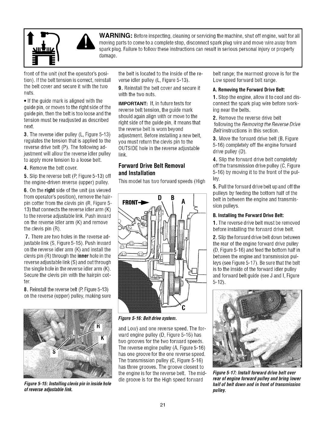 Troy-Bilt 675B manual Forward Drive Belt Removal Installation, Removingthe ForwardDriveBelt, Installingthe ForwardDriveBelt 