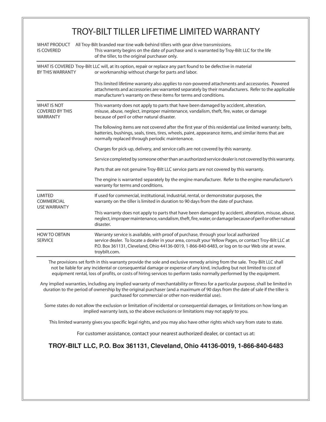 Troy-Bilt 683-Horse TROY-BILT Tiller Lifetime Limited Warranty, TROY-BILT LLC, P.O. Box 361131, Cleveland, Ohio 44136-0019 