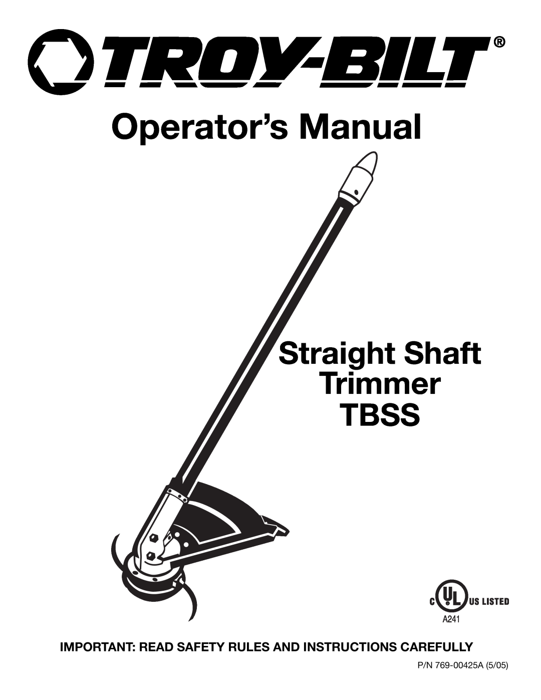 Troy-Bilt 769-00425A manual Operator’s Manual, Straight Shaft Trimmer TBSS 
