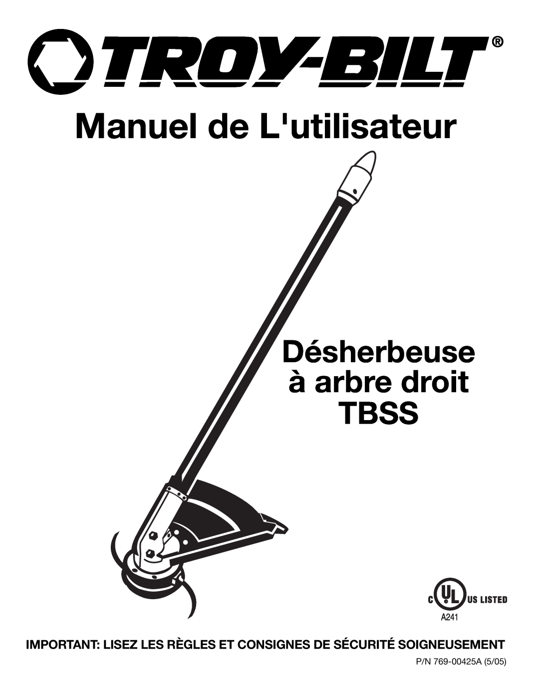Troy-Bilt 769-00425A manual Manuel de Lutilisateur, Désherbeuse à arbre droit TBSS 