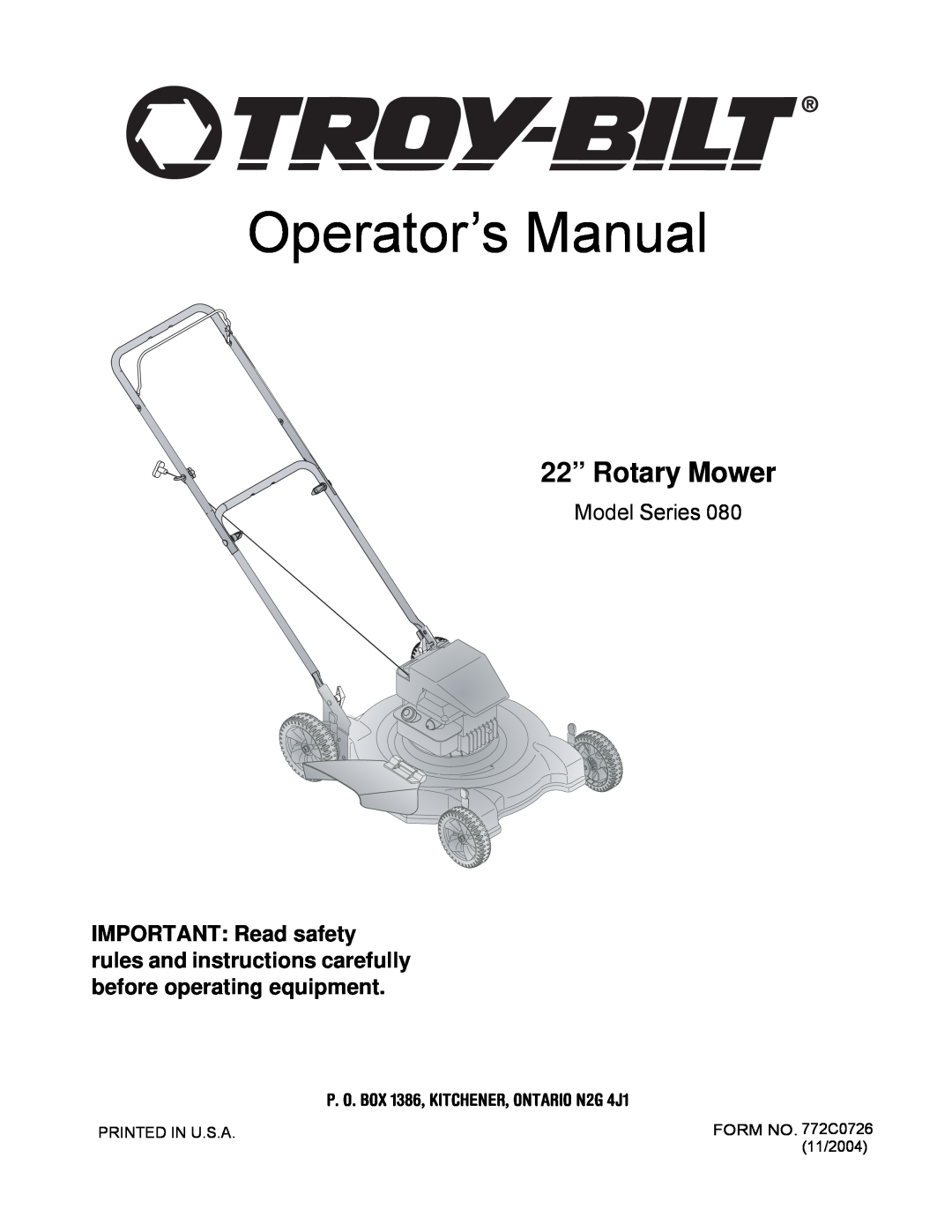 Troy-Bilt 80 manual P. O. BOX 1386, KITCHENER, ONTARIO N2G 4J1, Operator’s Manual, 22” Rotary Mower, Model Series 