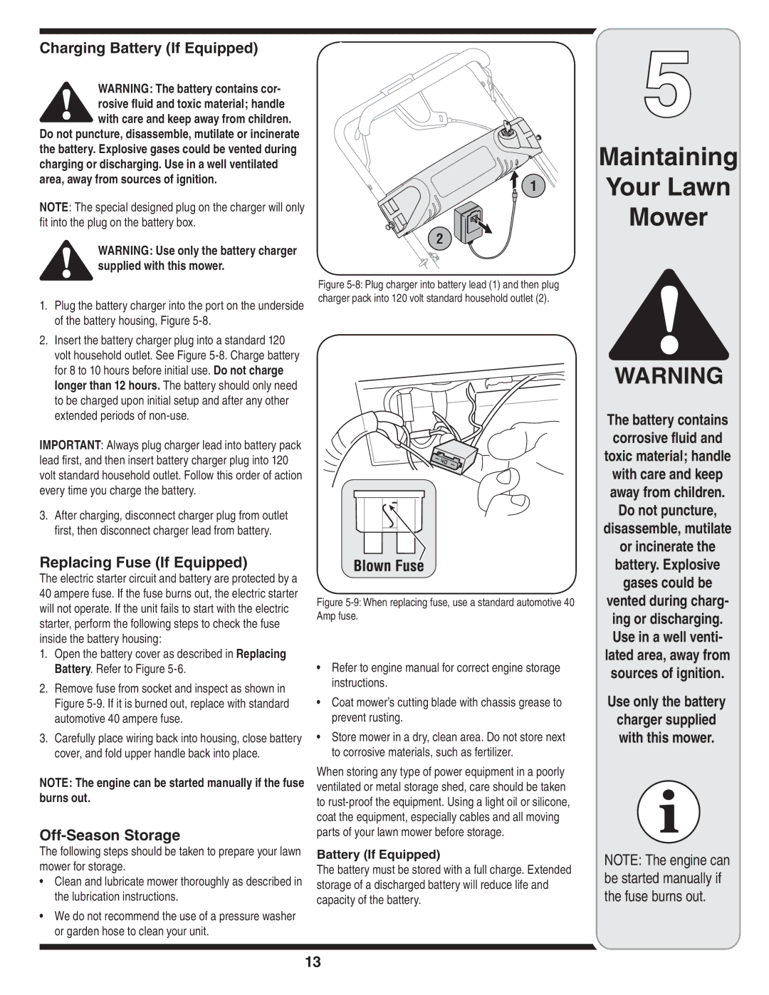 Troy-Bilt 830 warranty Charging Battery If Equipped, Replacing Fuse If Equipped, Off-Season Storage, Use only the battery 