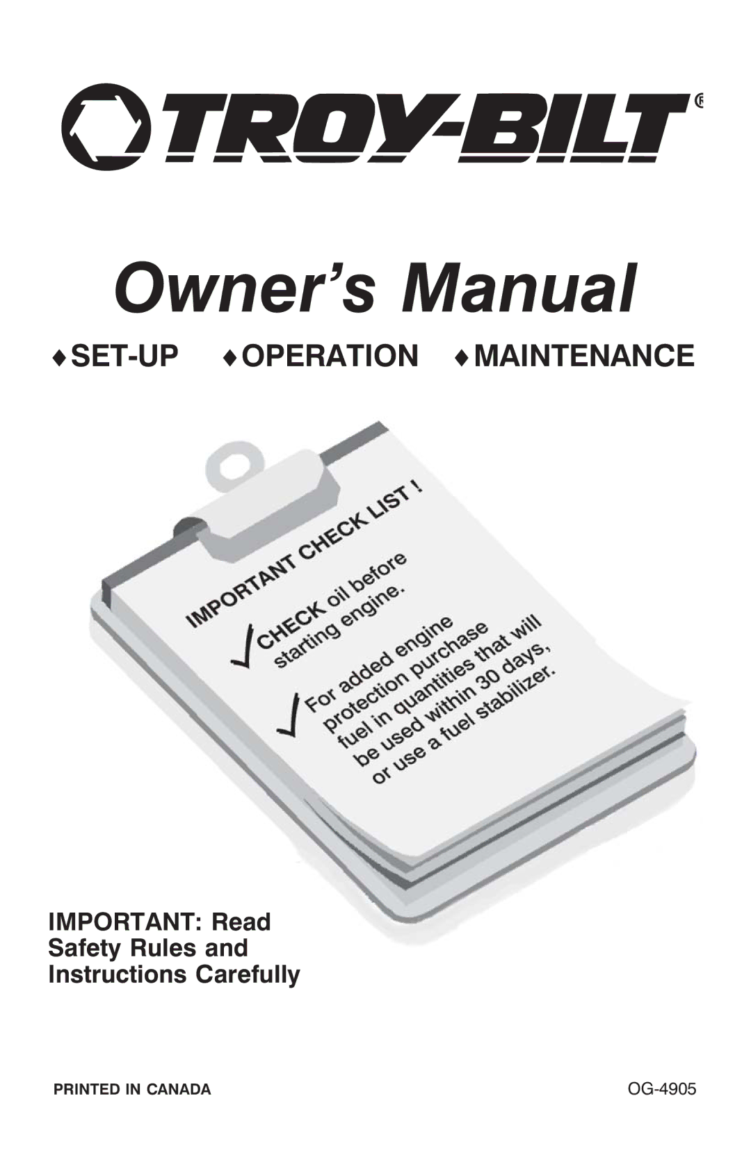 Troy-Bilt OG-4905 owner manual SET-UP Operation Maintenance 