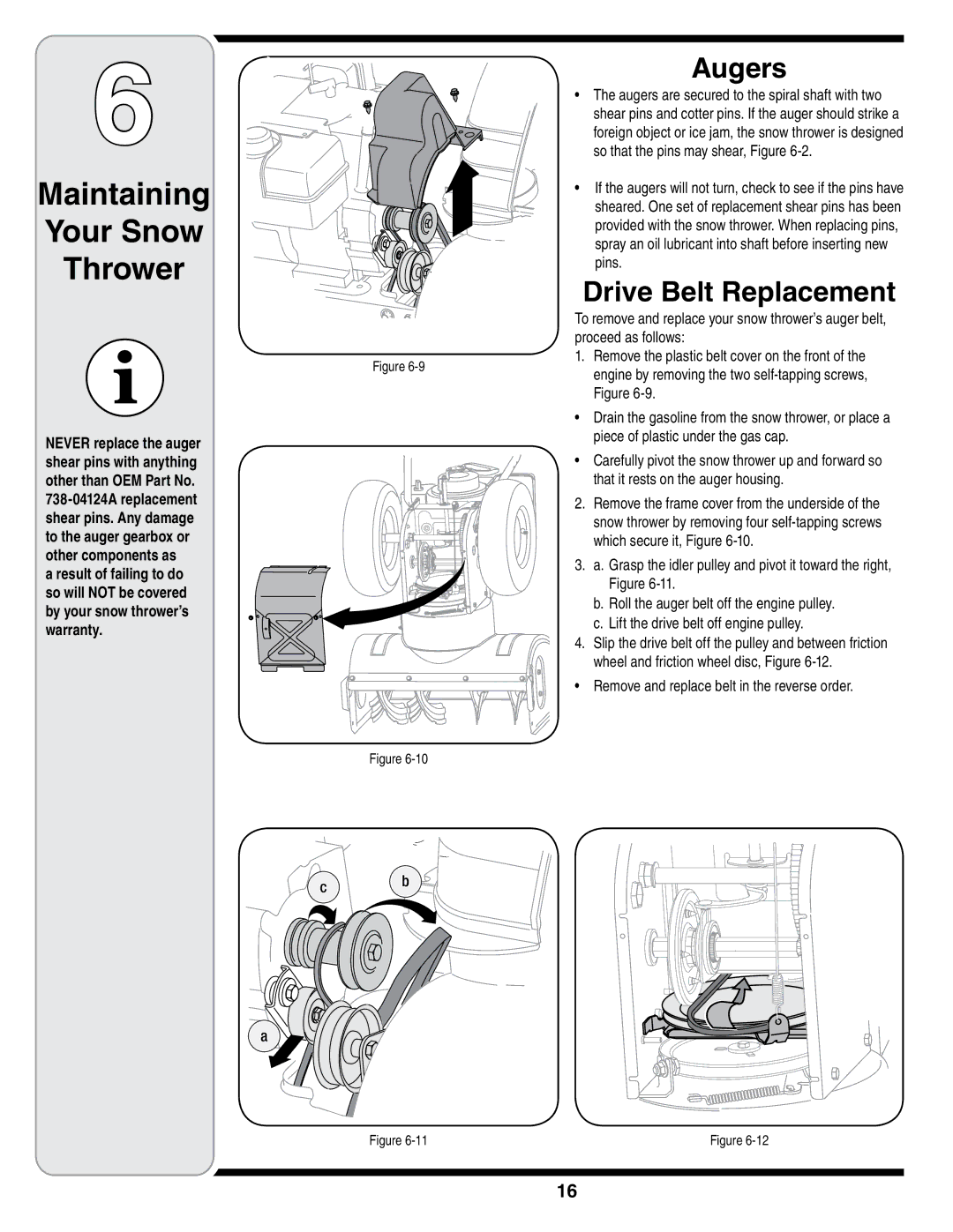 Troy-Bilt STORM Series warranty Augers, Drive Belt Replacement, Remove and replace belt in the reverse order 