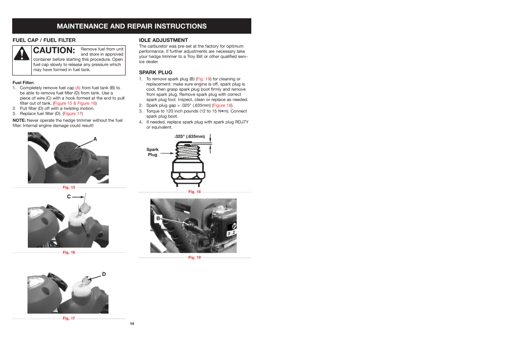 Troy-Bilt tb25ght operating instructions Fuel CAP / Fuel Filter, Idle Adjustment, Spark Plug 