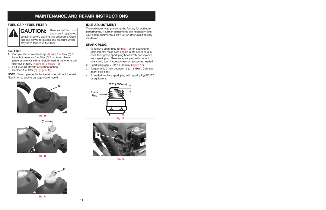 Troy-Bilt tb25ght Fuel Cap / Fuel Filter, Idle Adjustment, Spark Plug, C B B, Maintenance And Repair Instructions 