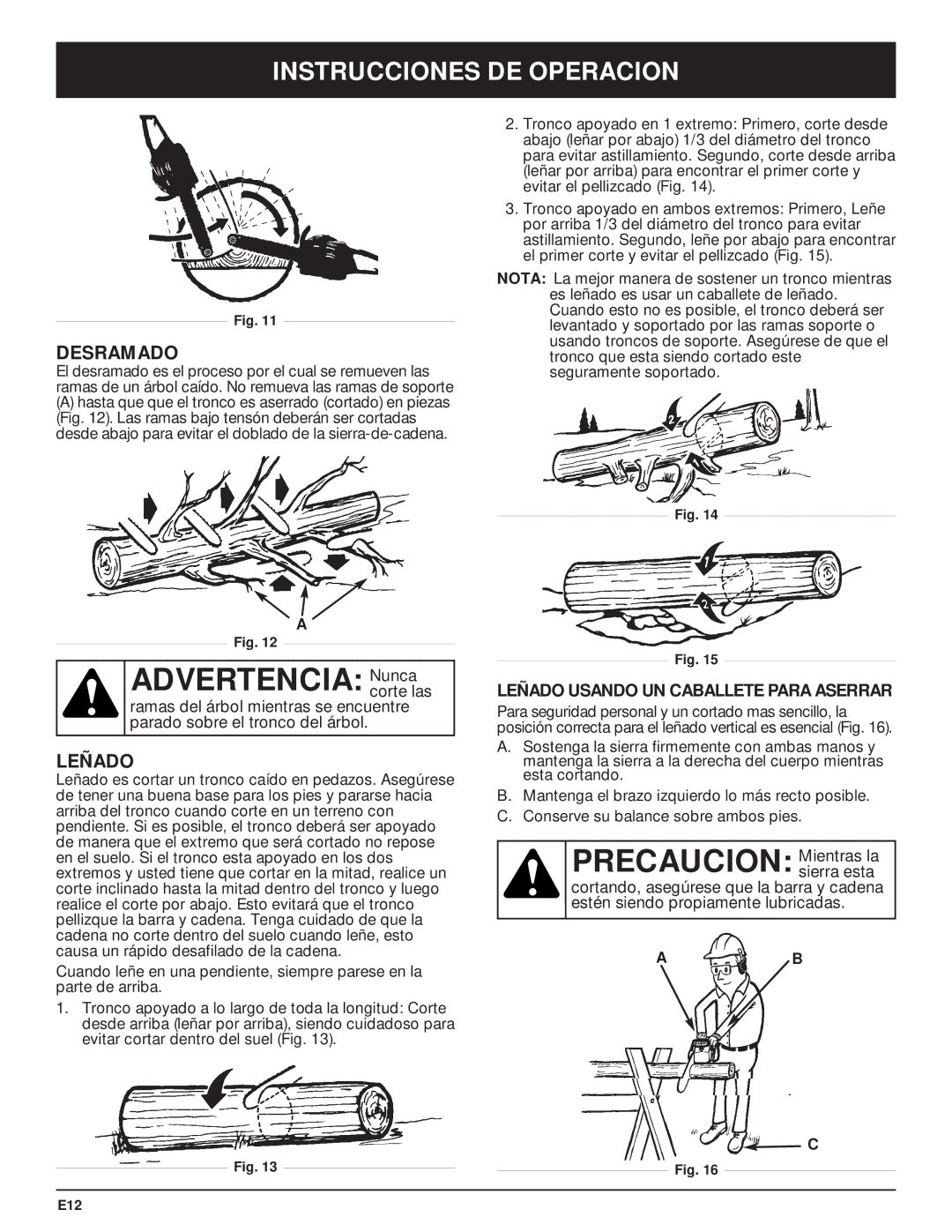 Troy-Bilt TB3516 manual Precaucion Mientras la, Desramado, Leñado Usando UN Caballete Para Aserrar, Sierra esta 