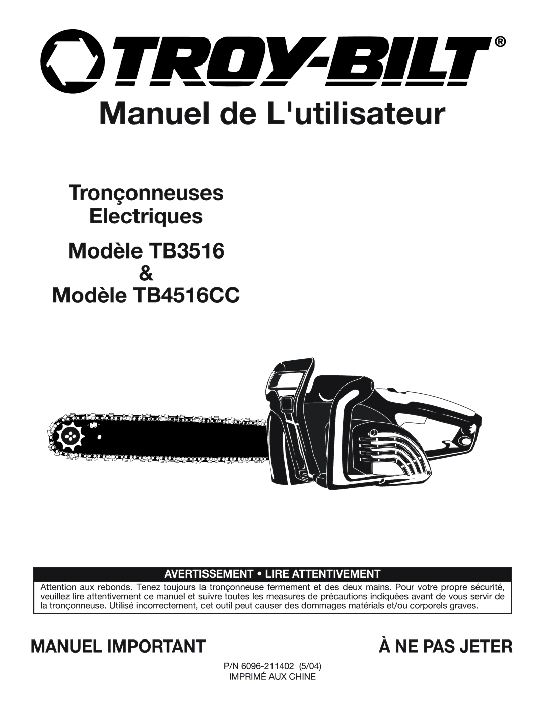 Troy-Bilt TB4516CC manual Manuel de Lutilisateur, Manuel Important 