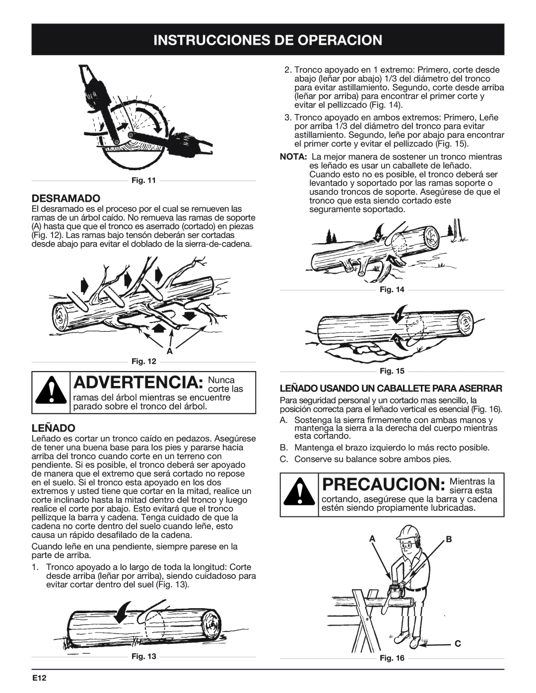 Troy-Bilt TB4516CC manual Precaucion Mientras la, Desramado, Leñado Usando UN Caballete Para Aserrar, Sierra esta 