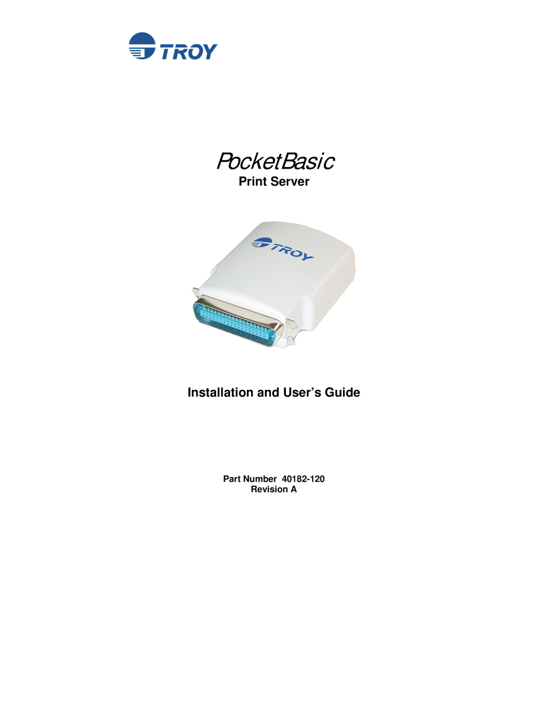 TROY Group PocketBasic manual Print Server Installation and User’s Guide 