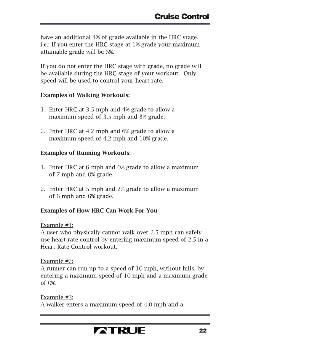 True Fitness 400 Series Examples of Walking Workouts, Examples of Running Workouts, Examples of How HRC Can Work For You 