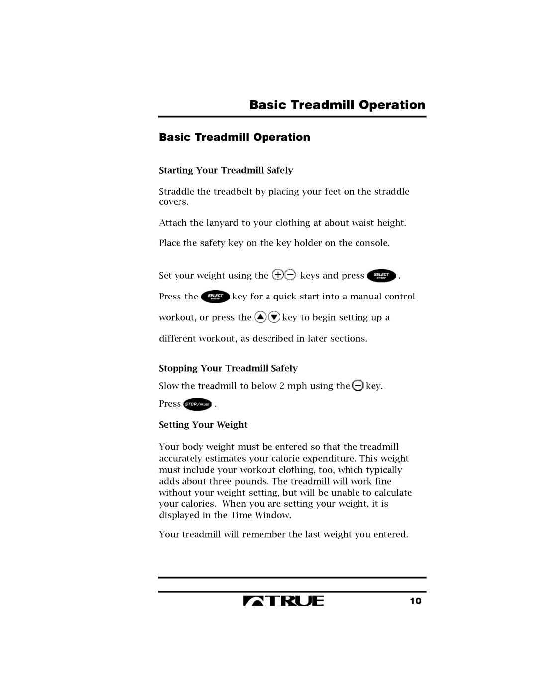 True Fitness 400 manual Basic Treadmill Operation, Starting Your Treadmill Safely, Stopping Your Treadmill Safely 