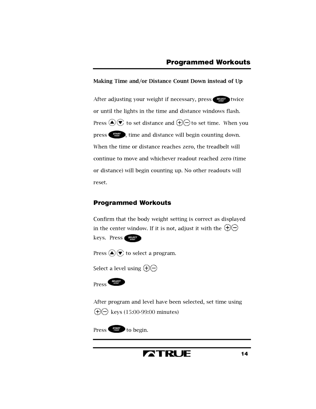 True Fitness 400 manual Programmed Workouts, Making Time and/or Distance Count Down instead of Up 