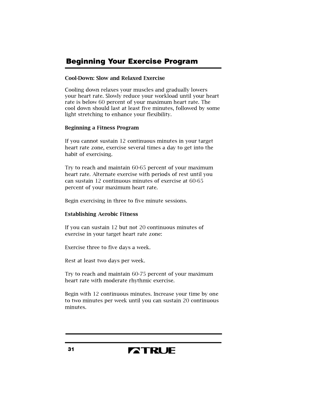 True Fitness 400 manual Cool-Down Slow and Relaxed Exercise, Beginning a Fitness Program, Establishing Aerobic Fitness 