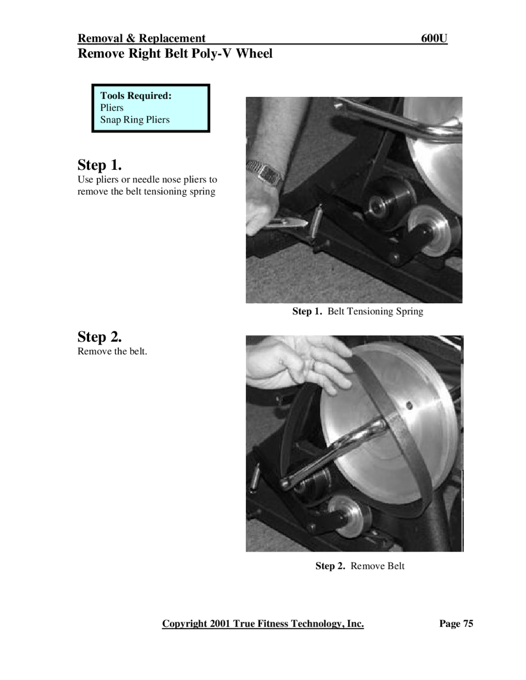 True Fitness 600U, 500U, 600R, 750U, 500R, 750R manual Remove Right Belt Poly-V Wheel 