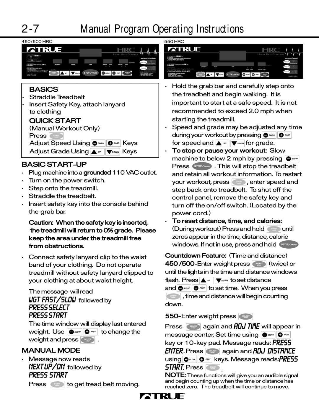 True Fitness 500 SERIES, 550 SERIES, 450 SERIES Press Select Press Start, Basics, Quick Start, Basic START-UP, Manual Mode 