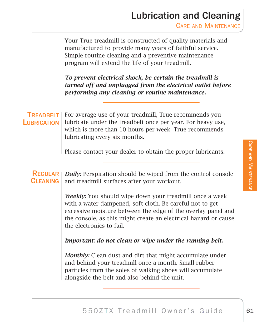 True Fitness 550ZTX manual Lubrication and Cleaning, Important do not clean or wipe under the running belt 