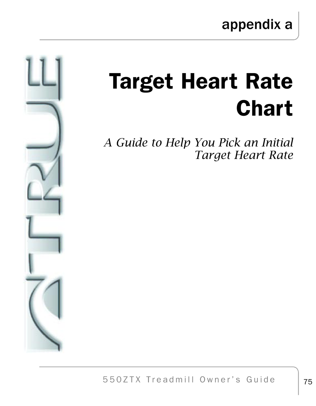 True Fitness 550ZTX manual Target Heart Rate Chart, Appendix a 