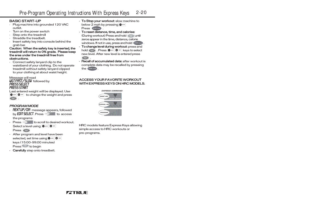 True Fitness 700, 725, 600 manual Pre-Program Operating Instructions With Express Keys 