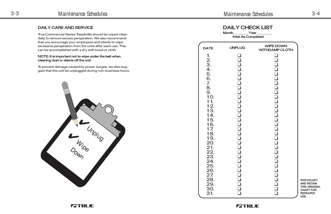 True Fitness 600, 725, 700 manual Daily Care and Service, Wipe Down, Unplug Date Withdamp Cloth 