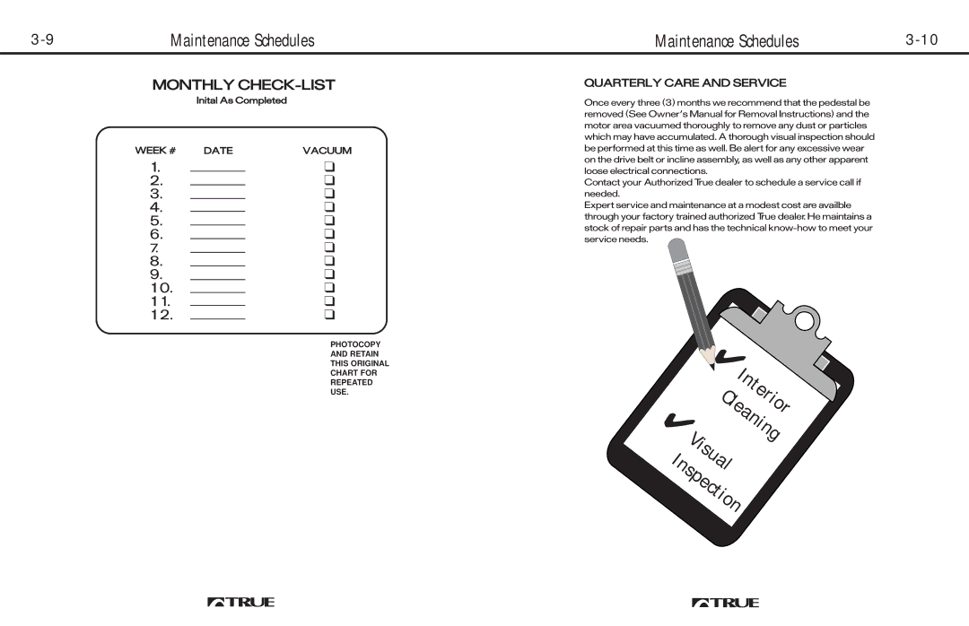 True Fitness 600, 725, 700 manual Interior, Quarterly Care and Service, Week # Date Vacuum 