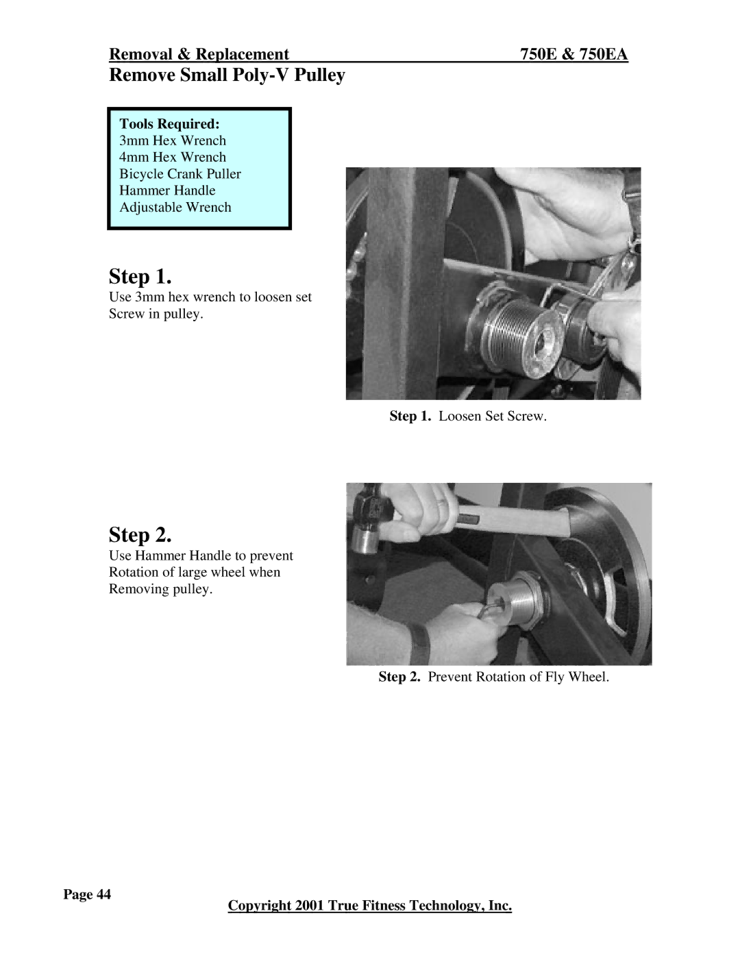 True Fitness 600EA, 750EA manual Remove Small Poly-V Pulley 