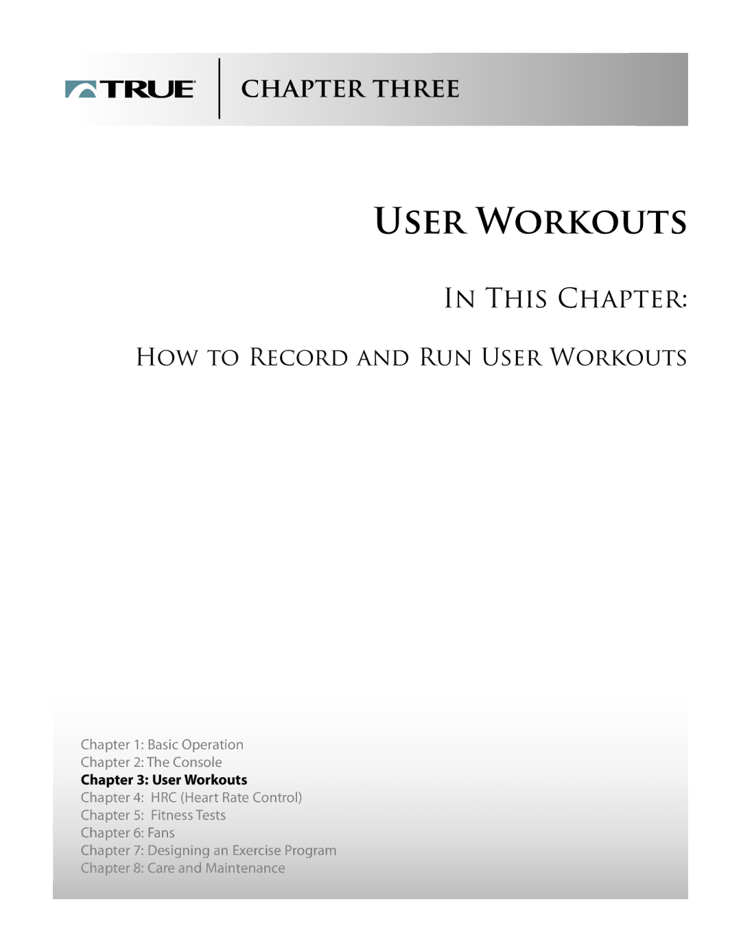 True Fitness CS1.0 manual HOW to Record and RUN User Workouts 