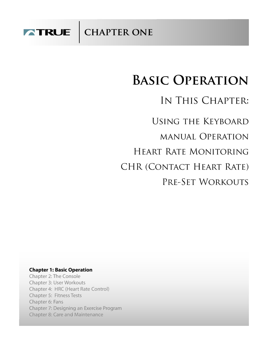 True Fitness CS1.0 manual Basic Operation, This Chapter 